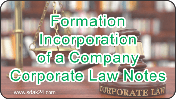 Formation Incorporation of a Company Corporate Law Notes