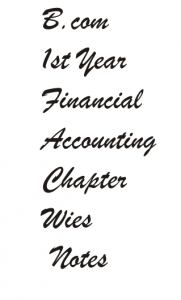 B.com 1st Year Financial Accounting Chapter Wies Notes in Hindi