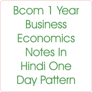 Bcom Business Economics Notes In Hindi One Day Pattern