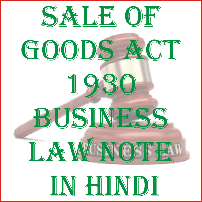 Sale of Goods Act 1930 Business Law Notes in Hindi