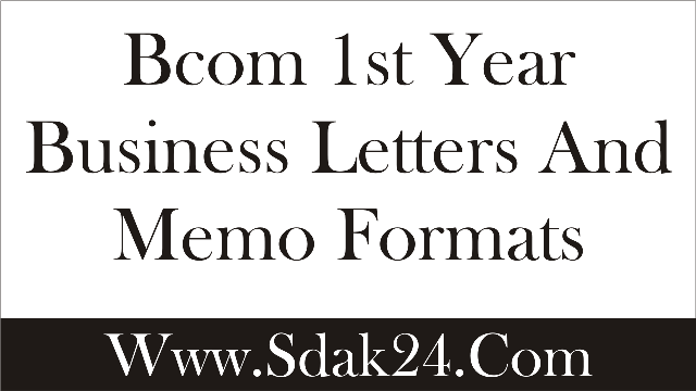Bcom 1st Year Business Letters and Memo Formats