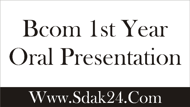 Bcom 1st Year Oral Presentation and Principles of Oral Presentation