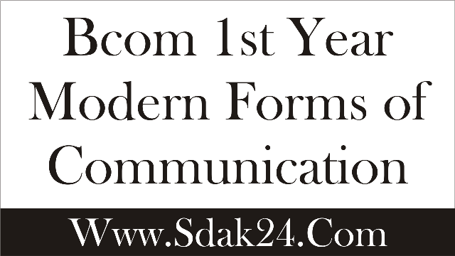 Bcom 1st Year Modern Forms of Communication Notes