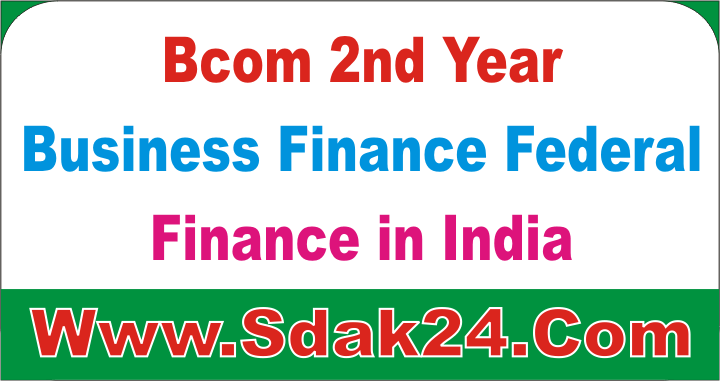 Bcom 2nd Year Public Finance Federal Finance in India