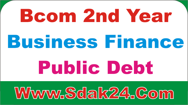 Bcom 2nd Year Public Finance Public Debt