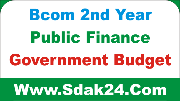 Bcom 2nd Year Public Finance Government Budget