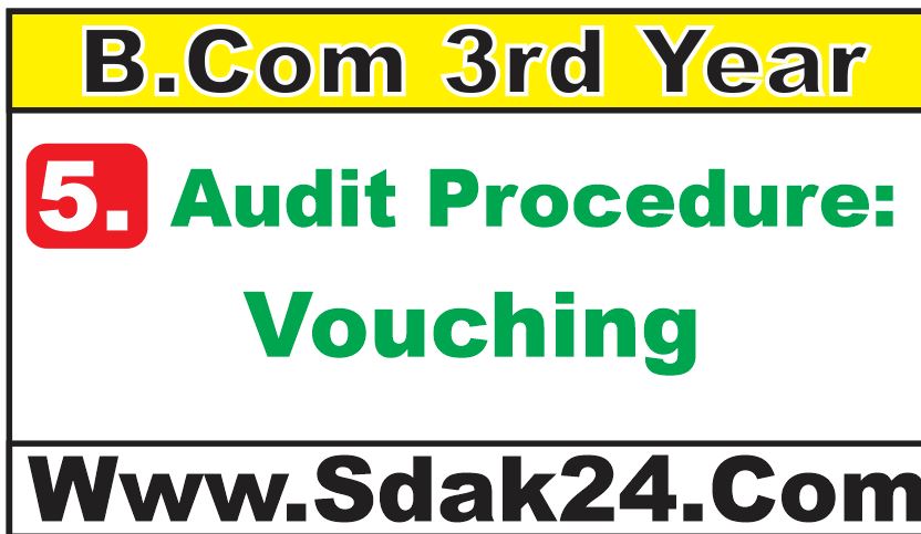 Audit Procedure Vouching Bcom Notes