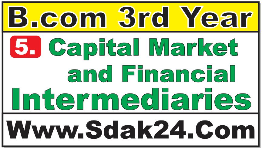 Capital Market and Financial Intermediaries Bcom Notes