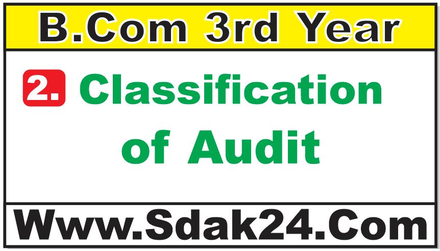 Classification of Audit Bcom Notes