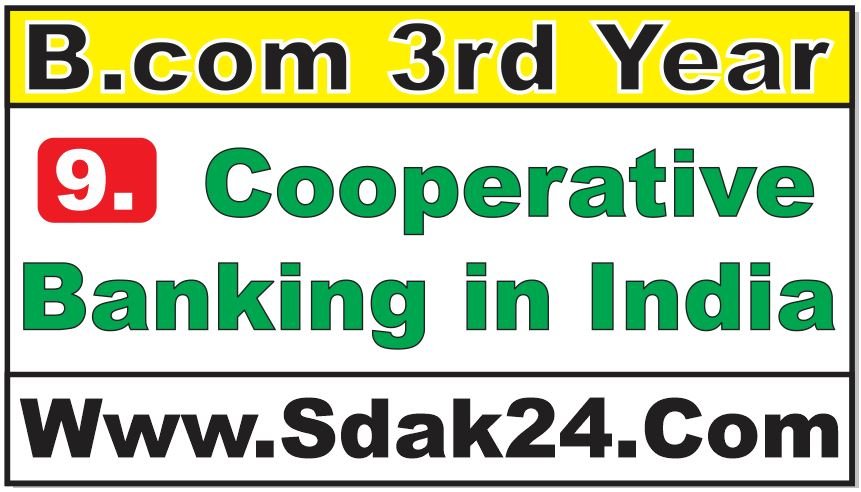 Cooperative Banking in India Bcom Notes