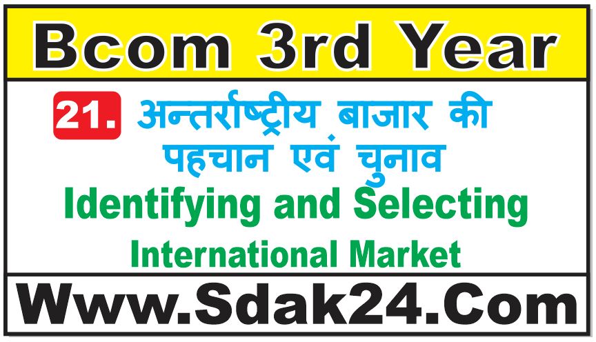 Indentifying and Selecting International Market Bcom Notes