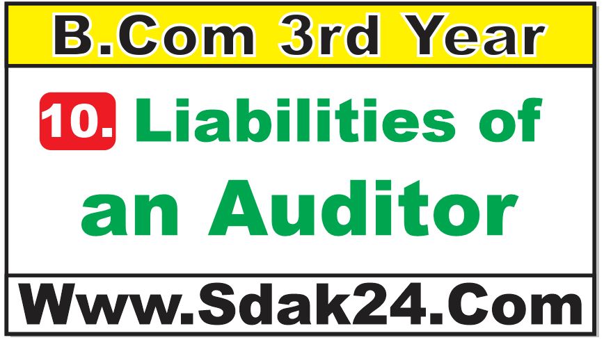 Liabilities of an Auditor Bcom Notes
