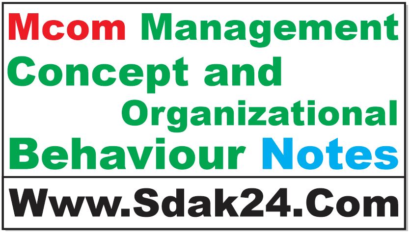 Mcom Management Concept and Organizational Behaviour Notes