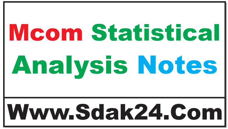 Mcom Statistical Analysis Notes
