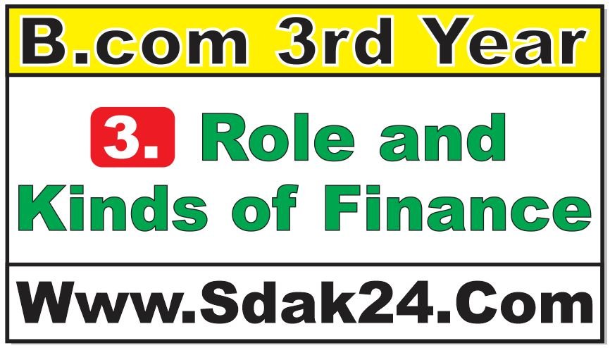 Role and Kinds of Finance Bcom Notes