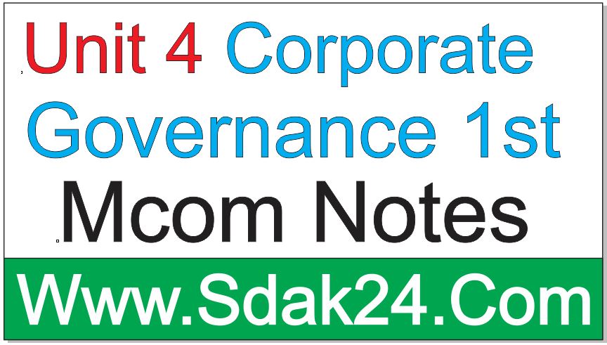 Unit 4 Corporate Governance 1st Mcom Notes