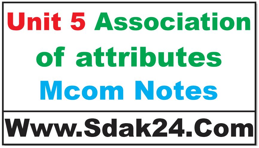 Unit 5 Association of attributes Mcom Notes