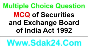 MCQ of Securities and Exchange Board of India Act 1992