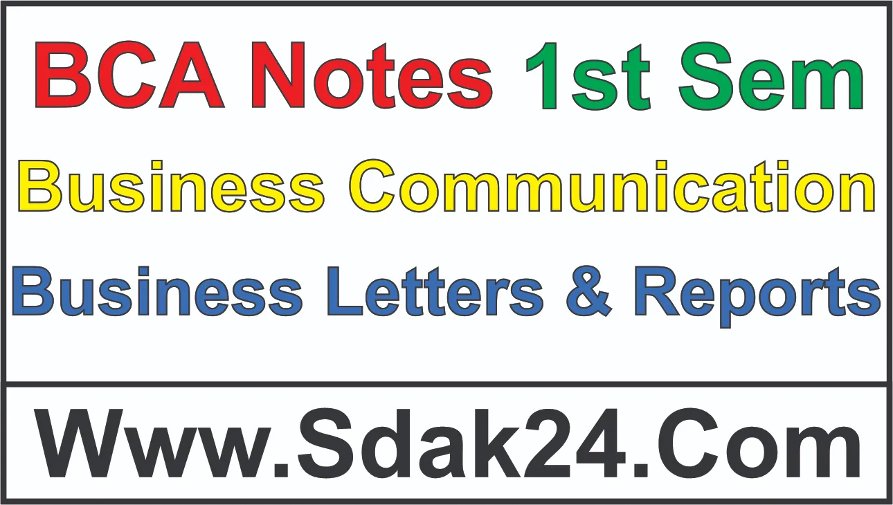 Business Letters and Reports BCA Notes