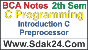 Introduction C Preprocessor BCA Notes