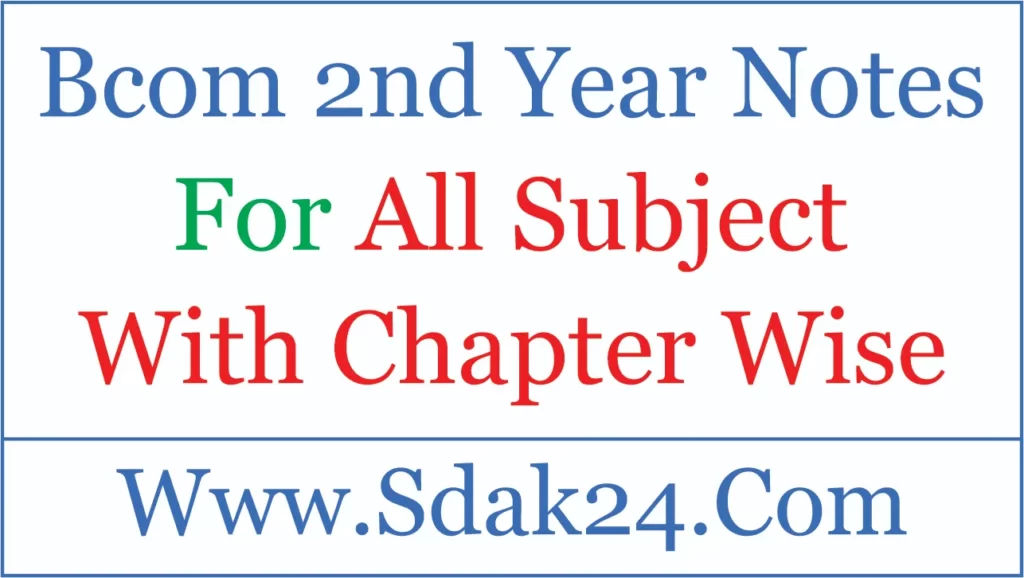 Bcom 2nd Year Notes for all subject with chapter wise