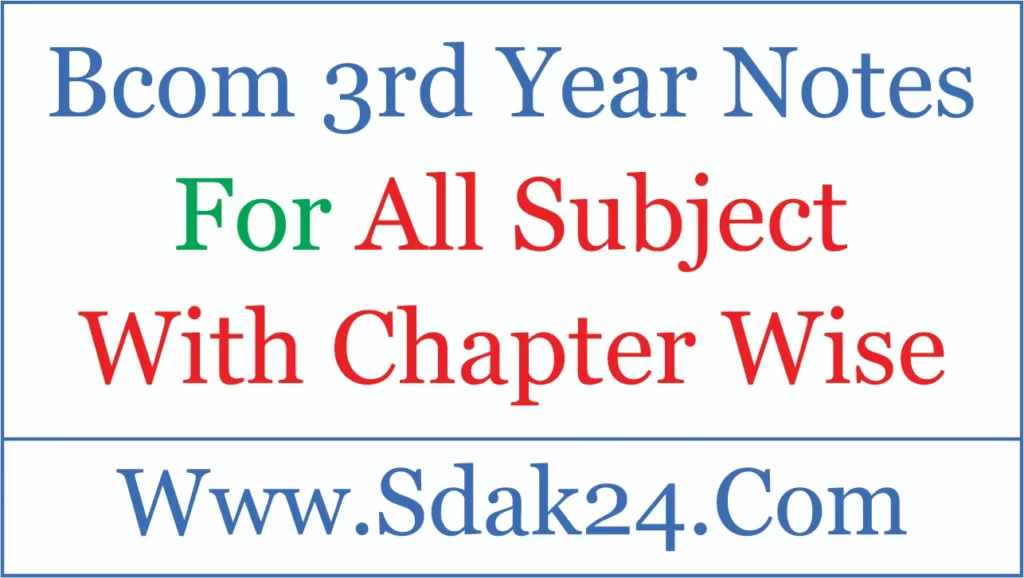 Bcom 3rd Year Notes for all subject with chapter wise